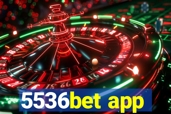 5536bet app